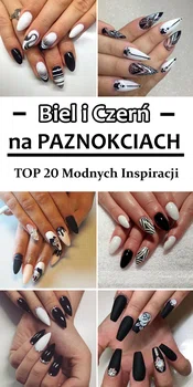 Biel i Czerń na Paznokciach – TOP 20 Modnych i Stylowych Inspiracji