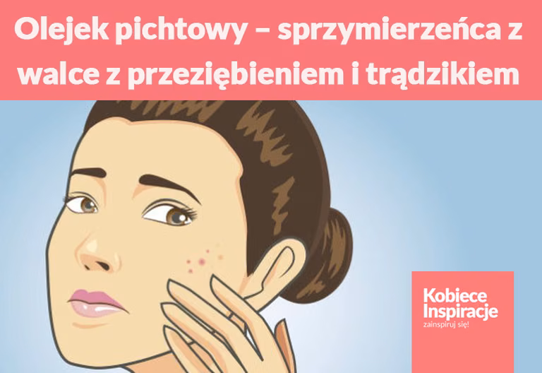 Olejek pichtowy – Twój sprzymierzeńca z walce z przeziębieniem i trądzikiem