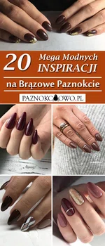 TOP 20 Modnych Inspiracji na Brązowe Paznokcie – Idealne na Ten Sezon!