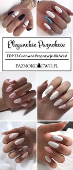 Eleganckie Paznokcie w Modnym Wydaniu – TOP 23 Cudowne Propozycje dla Was!