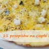 21 kolacji na ciepło