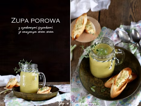 Zupa porowa z grzankami czosnkowo - serowymi