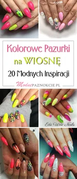 Kolorowe Paznokcie na Wiosnę: TOP 20 Modnych Inspiracji