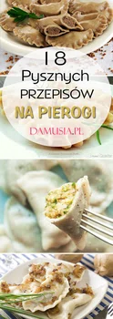 Domowe Pierogi: TOP 18 Różnych Przepisów na Pyszne Pierogi