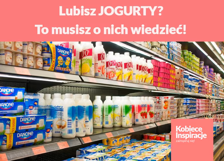 Lubisz JOGURTY? To musisz o nich wiedzieć!