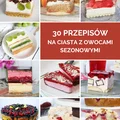 30 przepisów na ciasta z owocami sezonowymi