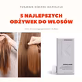 5 najlepszych odżywek do włosów, które nie zawierają parabenów i SLSów!