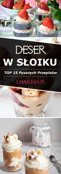 Deser w Słoiku – TOP 15 Pysznych Przepisów na Smaczny Domowy Deser