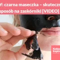 DIY: czarna maseczka – skuteczny sposób na zaskórniki [VIDEO]