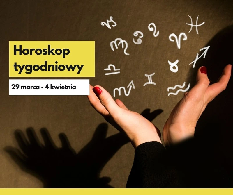 Horoskop tygodniowy  29 marca - 4 kwietnia. Sprawdź jaki będzie dla Ciebie ten tydzień.