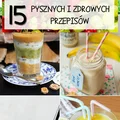DOMOWE SMOOTHIE: 15 Pysznych i Zdrowych Przepisów