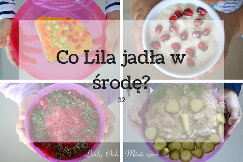 Co Lila jadła w środę? 32
