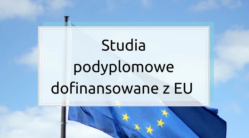 Studia podyplomowe, szkolenia dofinansowane z EU – gdzie szukać?