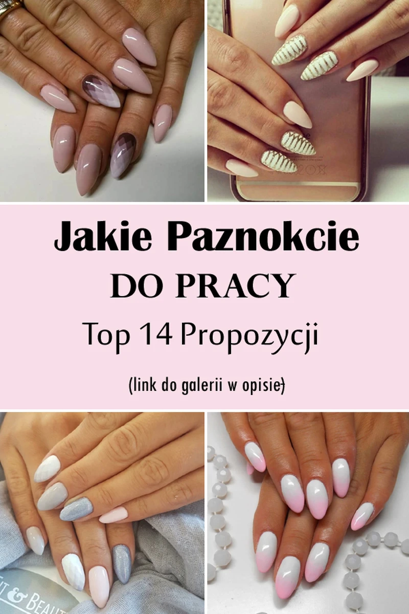 Jakie Paznokcie do Pracy – Top 14 Propozycji na Codzienny Manicure