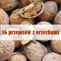 16 przepisów z orzechami