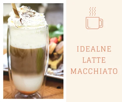 Latte macchiato- domowy przepis