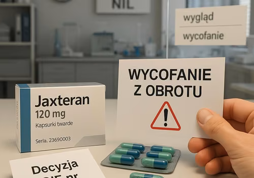 Seria leku Jaxteran wycofana z obrotu! Decyzja GIF z natychmiastowym rygorem wykonalności