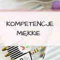 Co to są kompetencje miękkie?