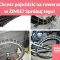 Chcesz pojeździć na rowerze w ZIMIE? Spróbuj tego!