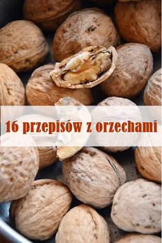 16 przepisów z orzechami