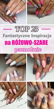 TOP 23 Fantastyczne Inspiracje na Różowo-Szare Paznokcie