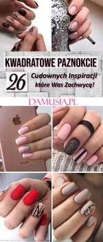 TOP 26 Czarujących Inspiracji na Kwadratowe Paznokcie