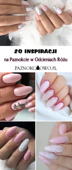 RÓŻOWE PAZNOKCIE: TOP 20 Modnych Inspiracji na Paznokcie w Odcieniach Różu