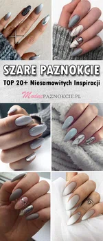 TOP 20+ Niesamowitych Inspiracji na Szare Paznokcie