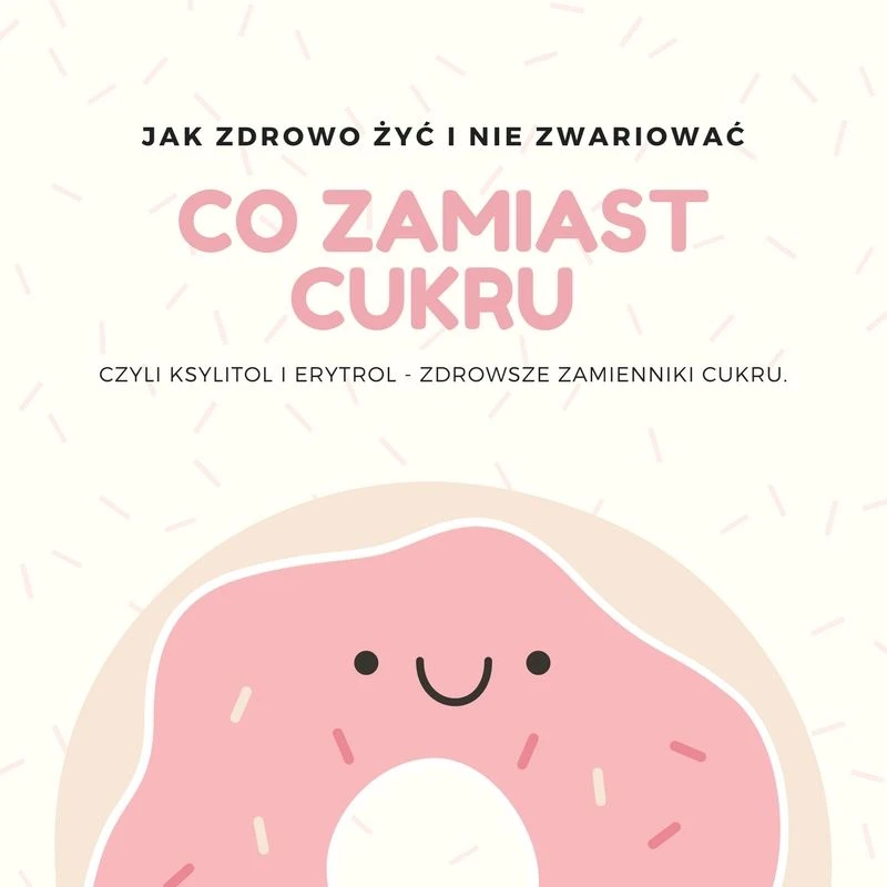 Zdrowsze zamienniki cukru - ksylitol i erytrol