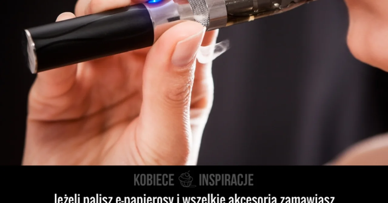 Jeżeli palisz E-PAPIEROSY to musisz to wiedzieć!