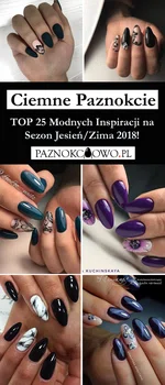 Ciemne Paznokcie: TOP 25 Modnych Inspiracji na Sezon Jesień/Zima 2018!