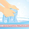 PRANIE – zobacz najpopularniejsze błędy które popełniamy