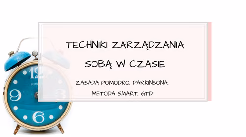 5 skutecznych technik zarządzania sobą w czasie