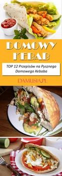 Domowy Kebab – TOP 12 Przepisów na Pysznego Domowego Kebaba