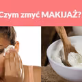 Czym zmyć MAKIJAŻ?