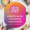 Blogi finansowe i biznesowe prowadzone przez kobiety – z ich pomocą sama zadbasz o swoje finanse!