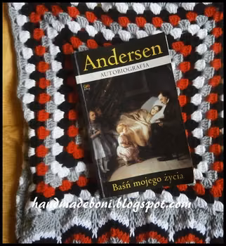 "Baśń mojego życia " - autobiografia Hans Christian Andersen