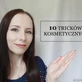 10 sprawdzonych tricków kosmetycznych