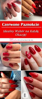 Czerwone Paznokcie – Idealny Wybór na Każdą Okazję!