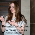 Na piękne oko. Trzy kosmetyki do makijazu oczu.
