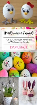 Wielkanocne Pisanki DIY- TOP 20 Ciekawych Pomysłów na Wielkanocne Ozdoby