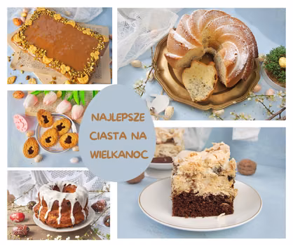 Najlepsze ciasta na Wielkanoc