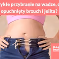 Zwykłe przybranie na wadze, czy opuchnięty brzuch i jelita? Jak to rozróżnić