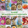 38 pomysłów na kasze