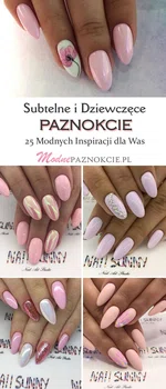 Subtelny i Dziewczęcy Manicure: TOP 25 Fantastycznych Inspiracji na Modne Paznokcie