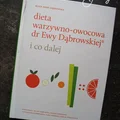 Dieta warzywno-owocowa dr Ewy Dąbrowskiej ®  i co dalej - parę słów o książce