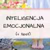 Twoja inteligencja emocjonalna + TEST