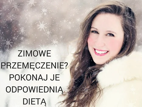 Dieta na zimowe przemęczenie