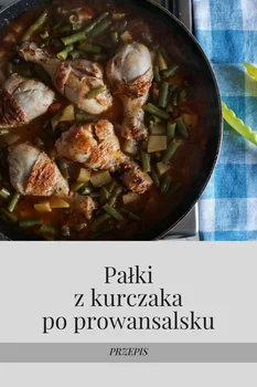 Pałki z kurczaka po prowansalsku - danie jednopatelniowe