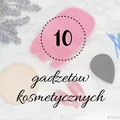 10 przydatnych gadżetów kosmetycznych